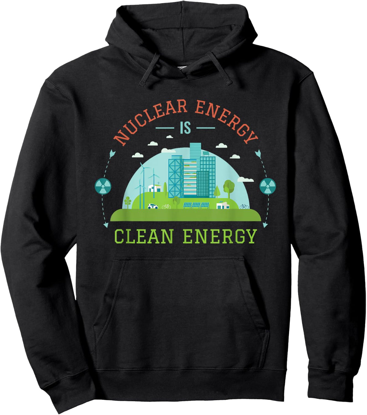 Nuclear Energy Is Clean Energy Nuclear Power Support Hoodie - Hoodie | Black
