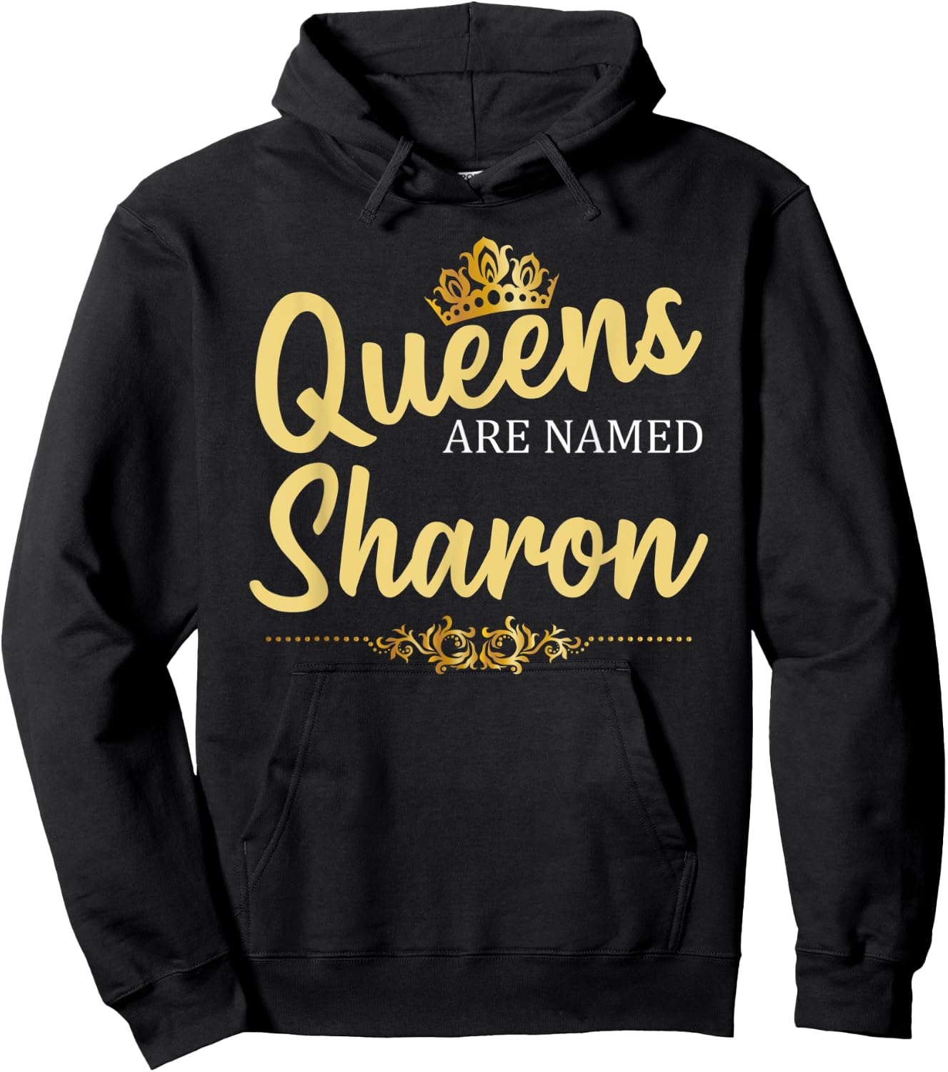 Queens Are Named SHARON Personalized Funny Birthday Gift Hoodie - Hoodie | Black