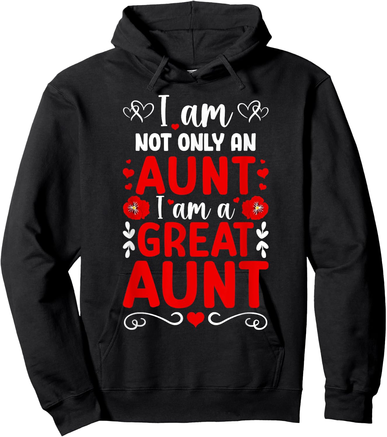 I Am A Great Aunt Proud Great Auntie Hoodie - Hoodie | Black