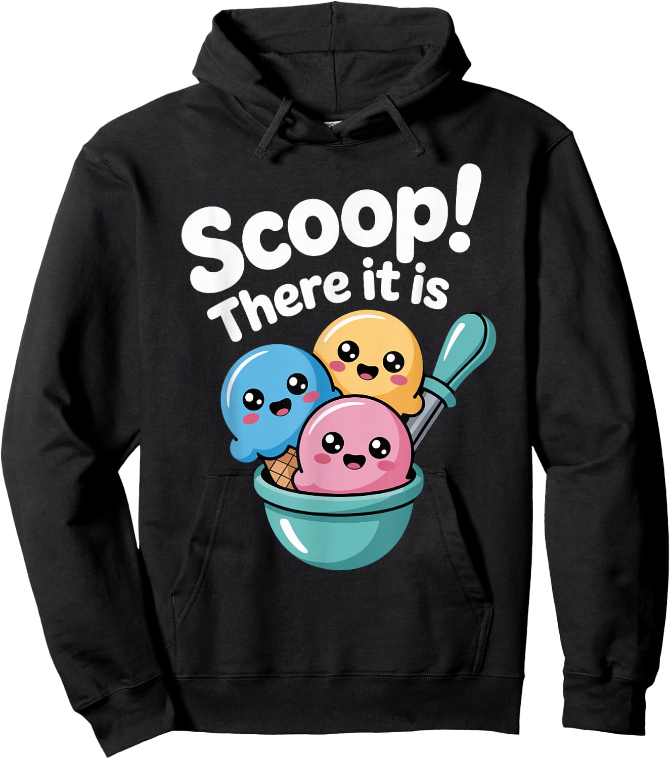 Summer Ice Cream Day Scoop There It Is Funny Ice Cream Pun Hoodie - Hoodie | Black