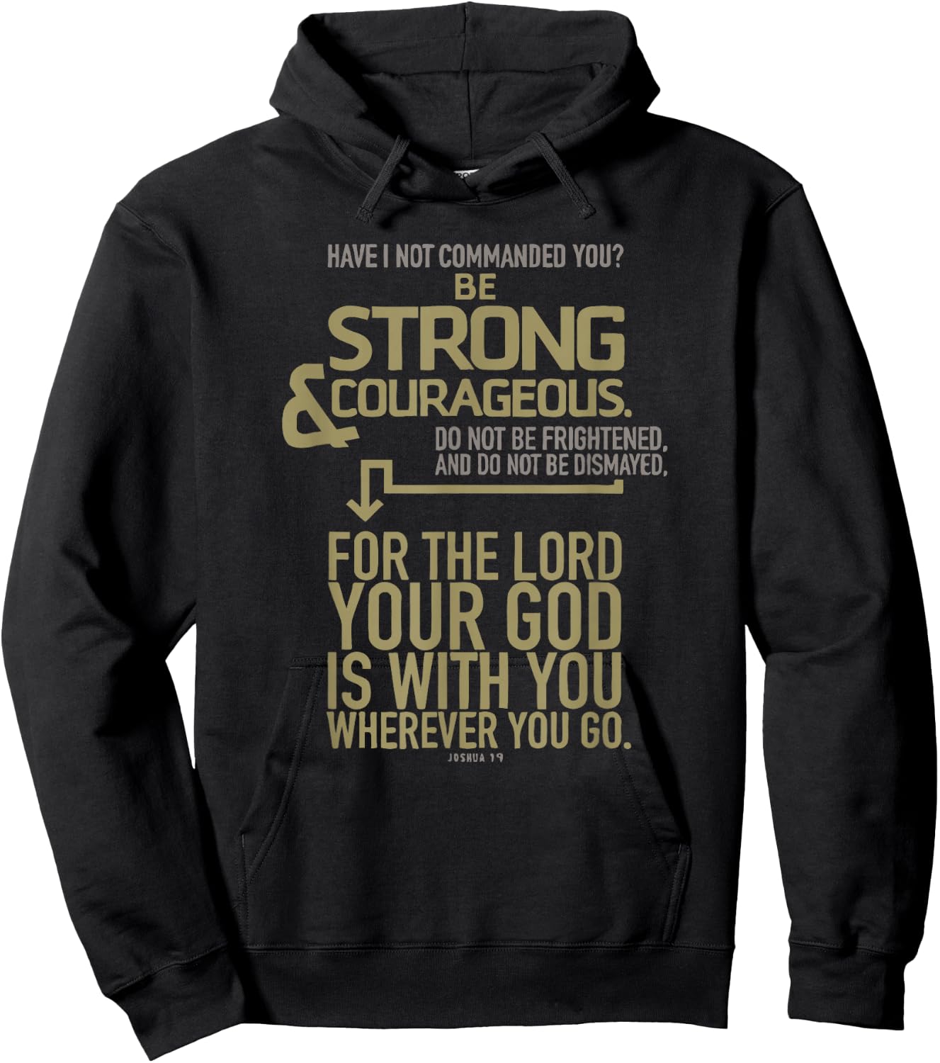 Joshua 1 9 God Is With You Be Strong and Courageous Hoodie - Hoodie | Black