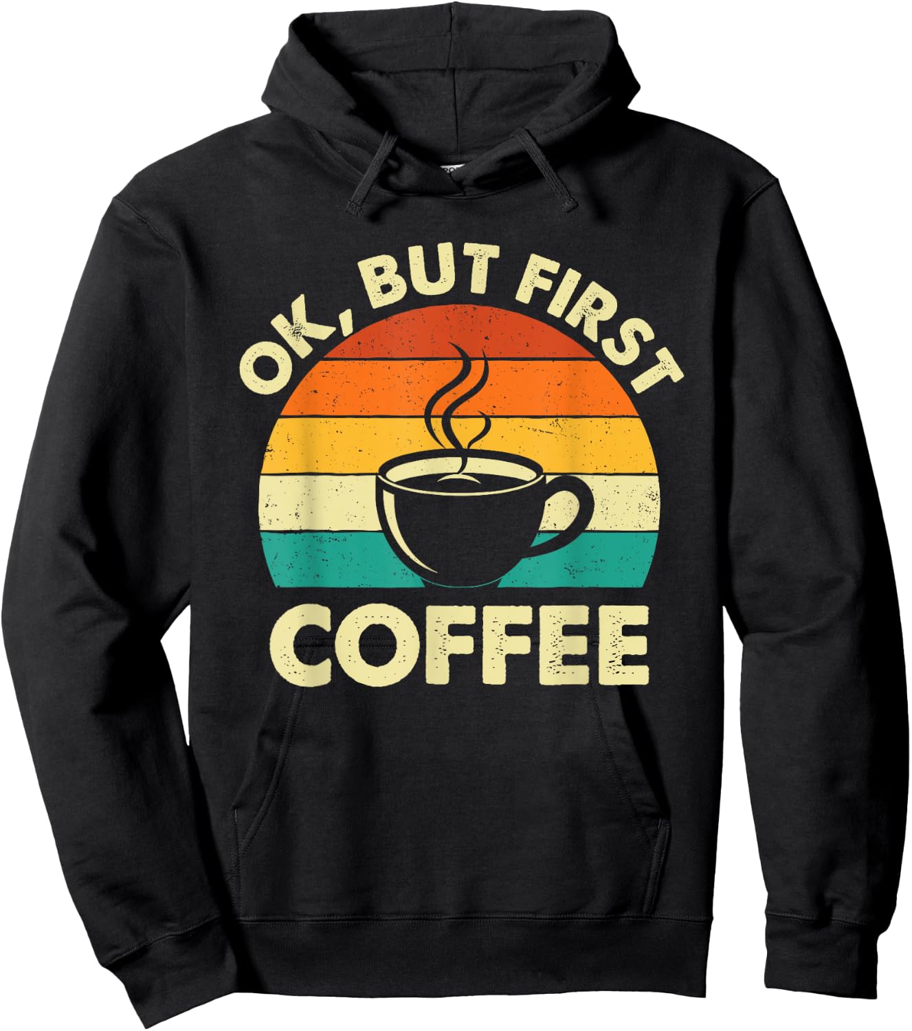 OK But First Coffee - Coffee Lover Caffeine Lover Breakfast Hoodie - Hoodie | Black
