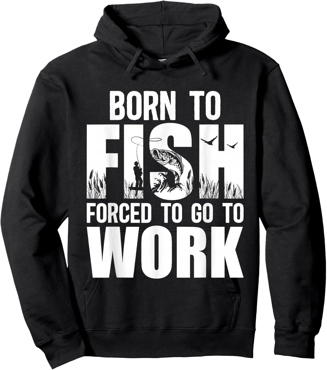 Born To Fish Forced To Go To Work Funny Fishing Lovers Hoodie - Hoodie | Black