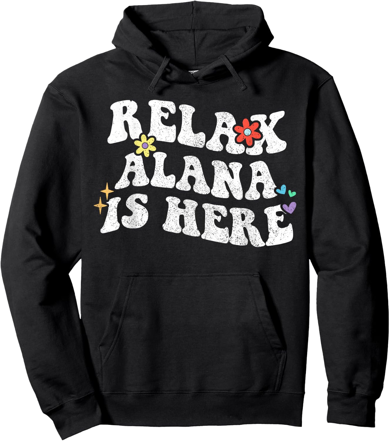 Retro Groovy Relax Alana Is Here Funny Mother's Day Name Hoodie - Hoodie | Black