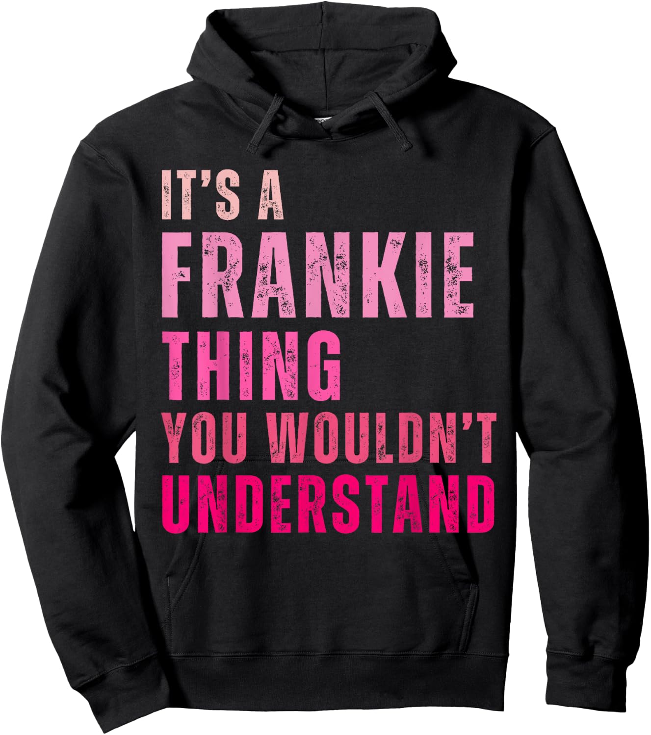 It's A Frankie Thing You Wouldn't Understand Vintage Hoodie - Hoodie | Black