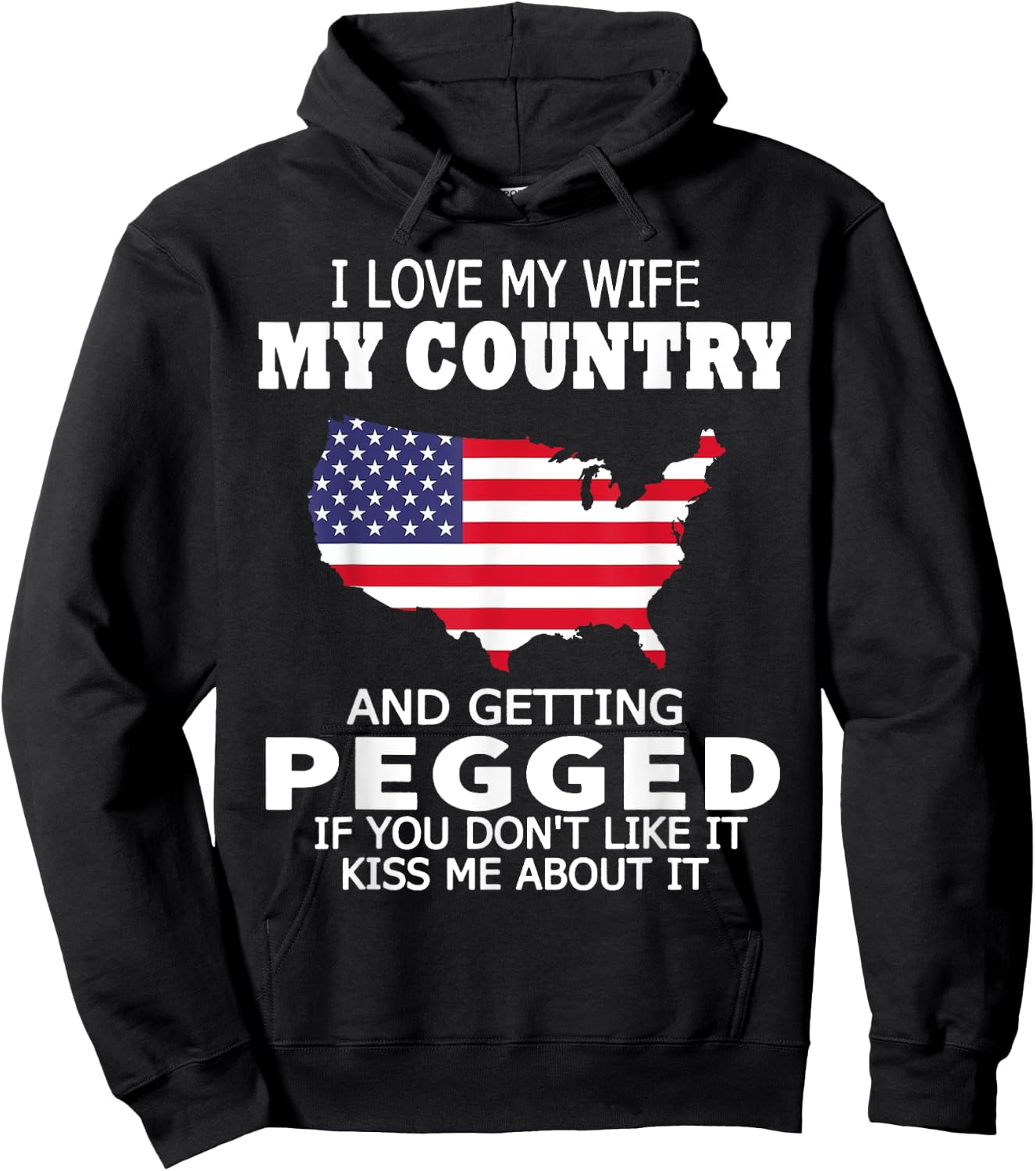 I Love My Wife My Country And Getting Pegged USA Flag Map Women Men Hoodie - Hoodie | Black