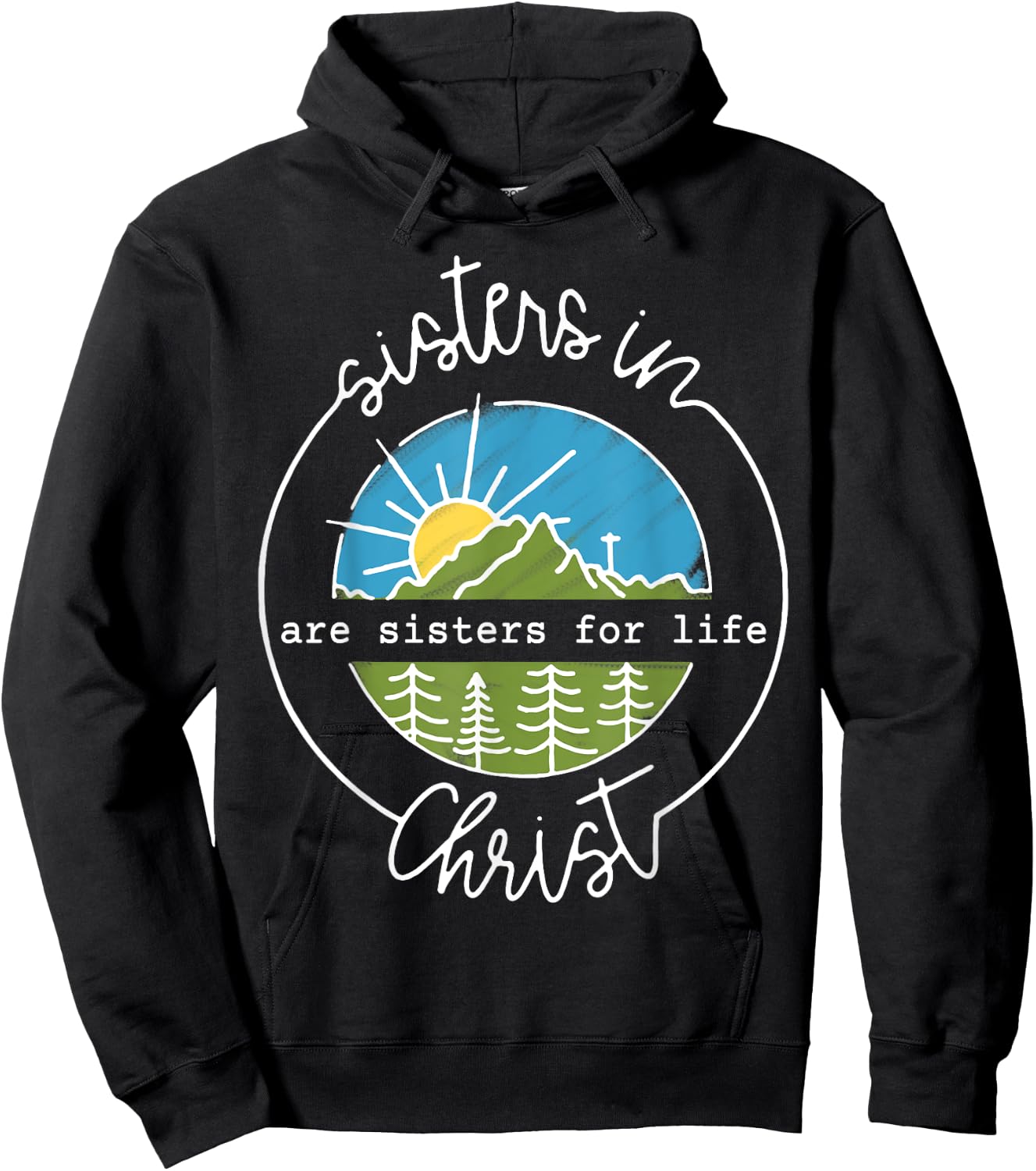 Sisters In Are Sisters For Life Christ Hoodie - Hoodie | Black