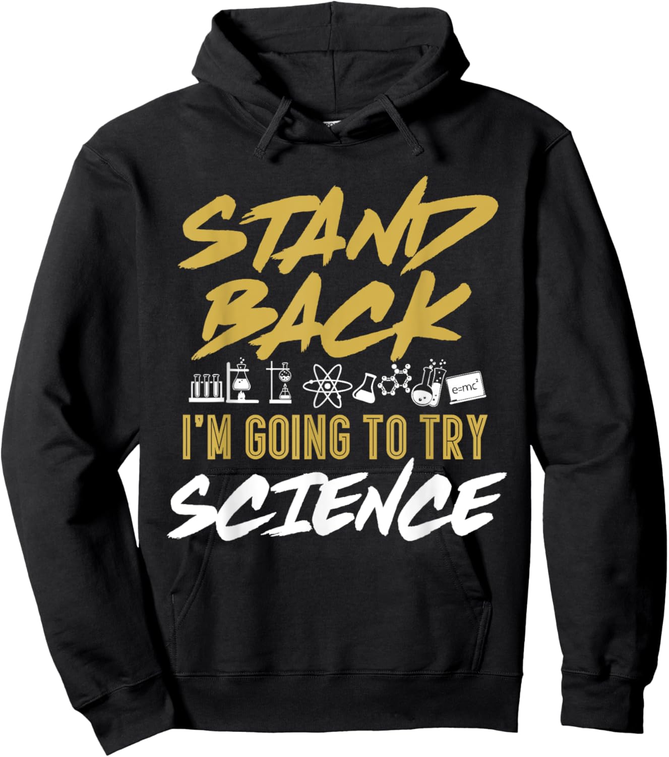 Stand Back I'm Going To Try Science Funny Science Hoodie - Hoodie | Black
