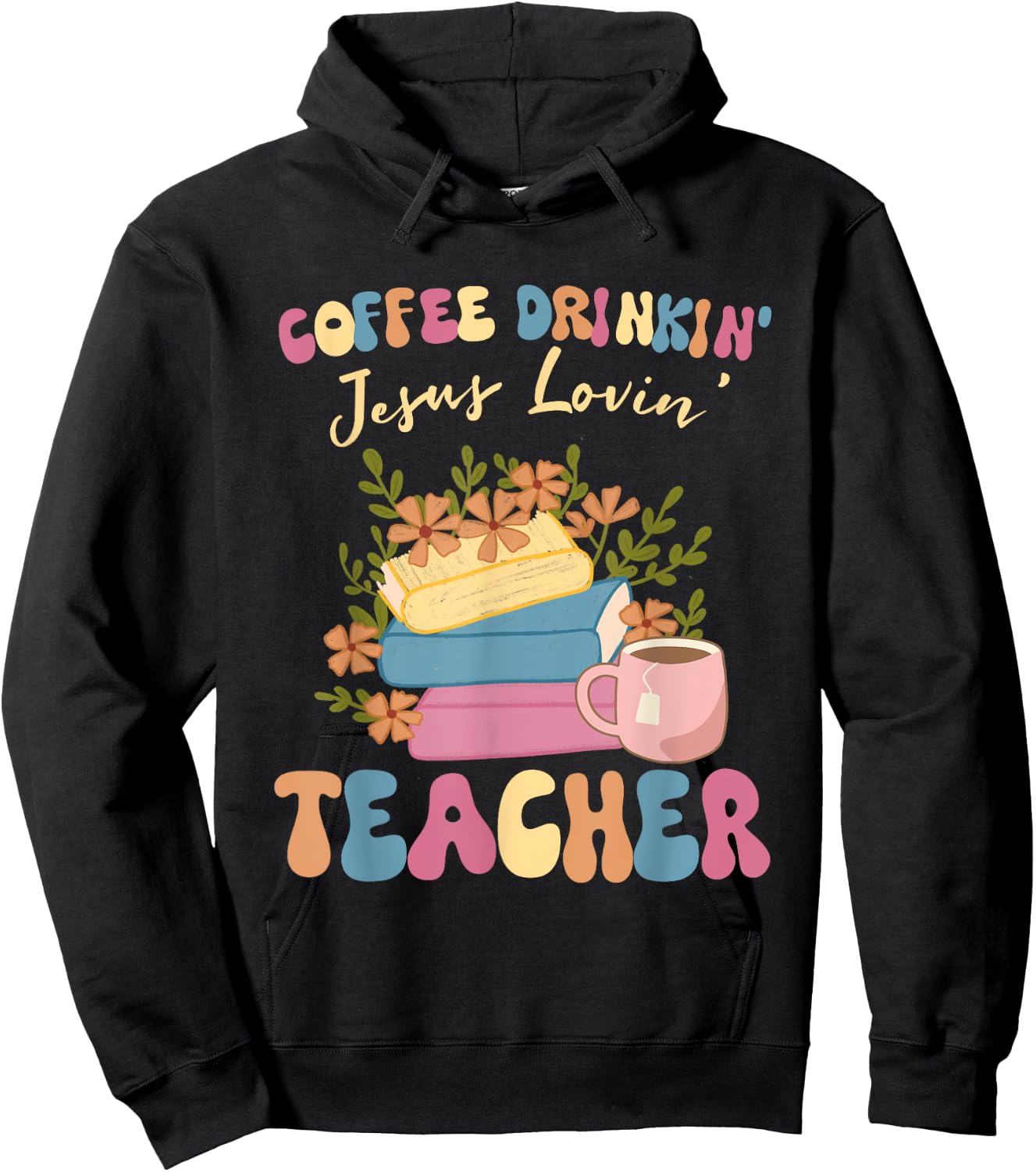 Coffee Drinking Jesus Loving Teaching Gifts For Teacher Hoodie - Hoodie | Black