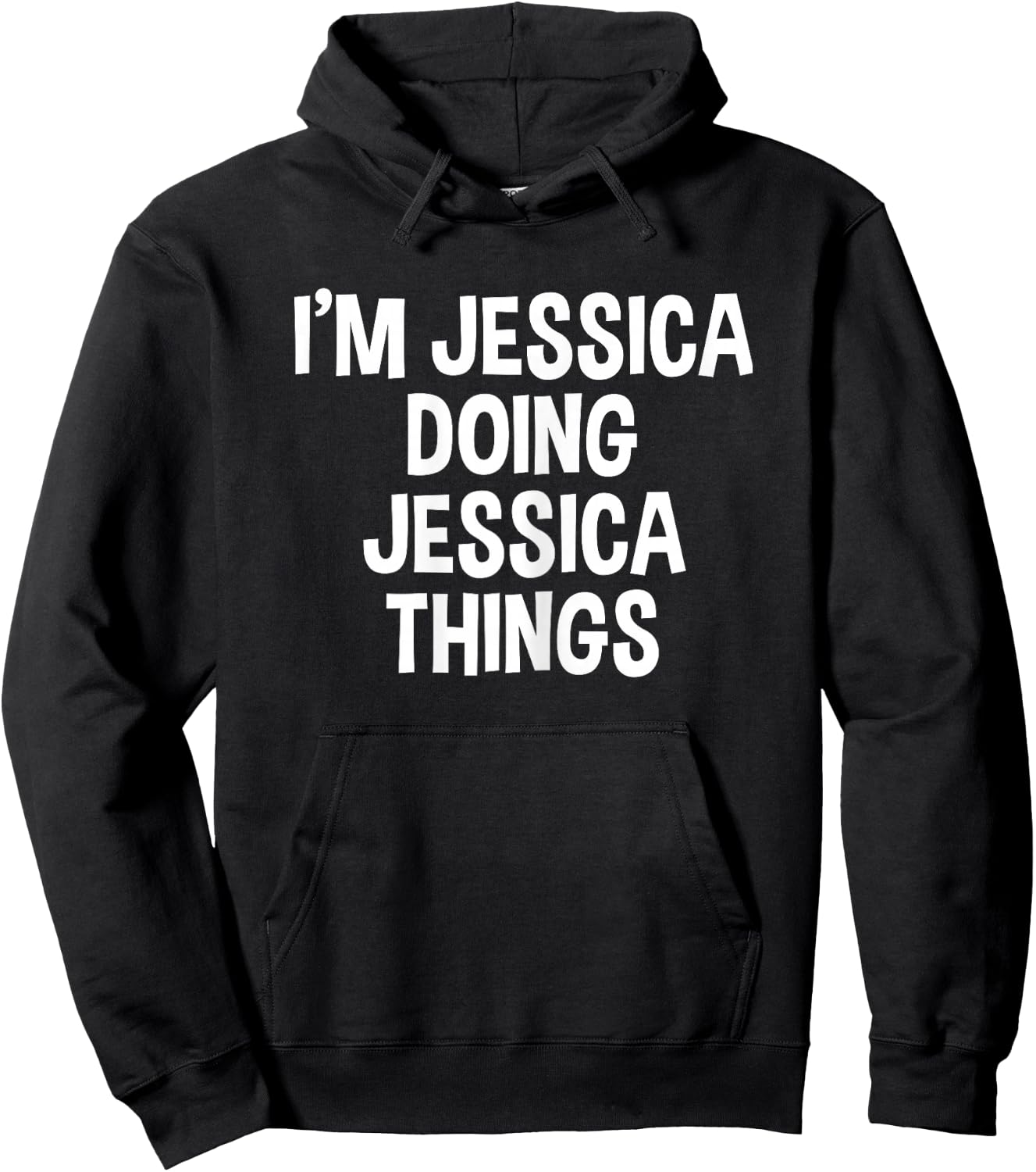 I'm Jessica Doing Jessica Things Funny Saying Hoodie - Hoodie | Black