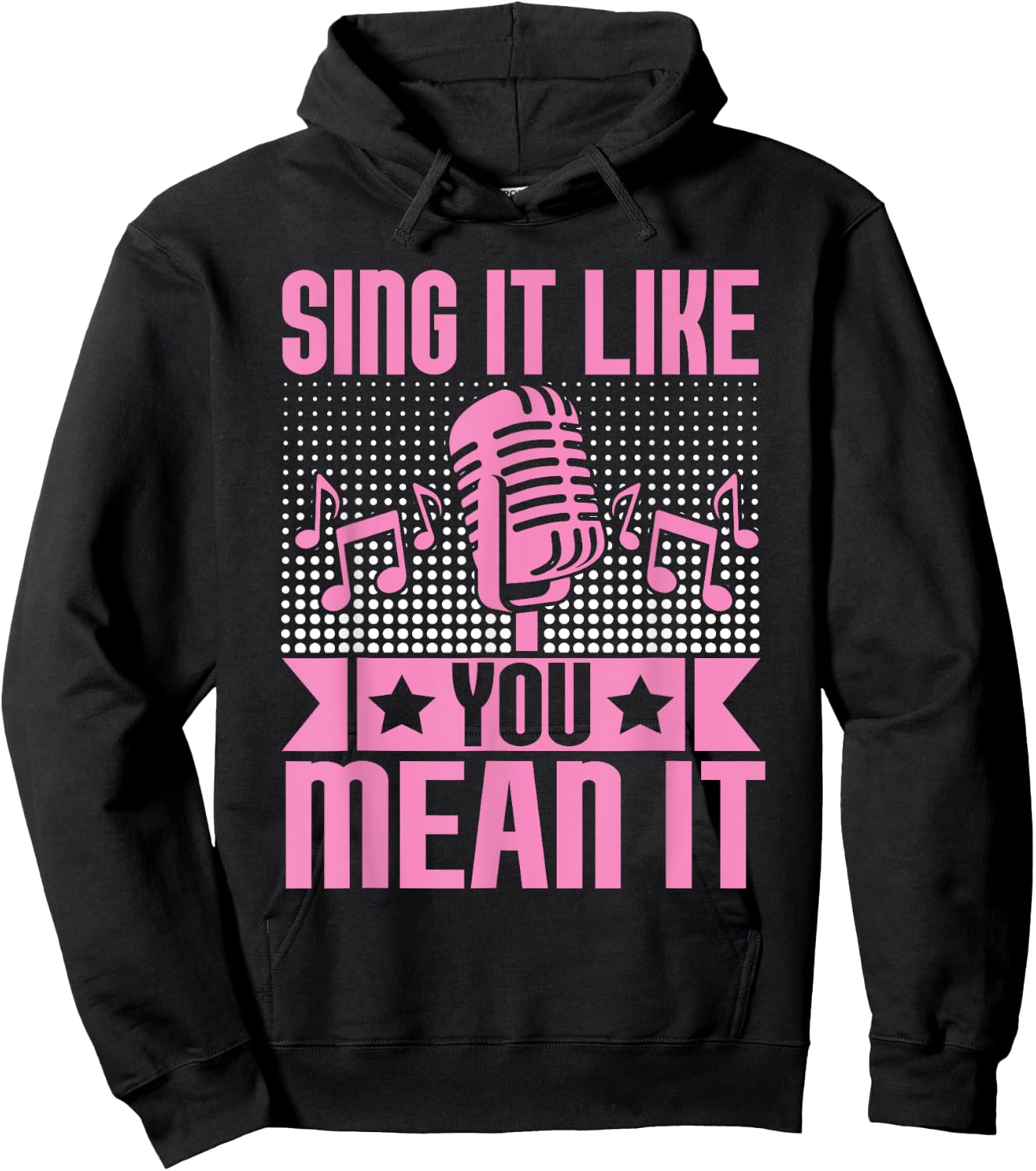 Sing It Like You Mean It Karaoke Hoodie - Hoodie | Black
