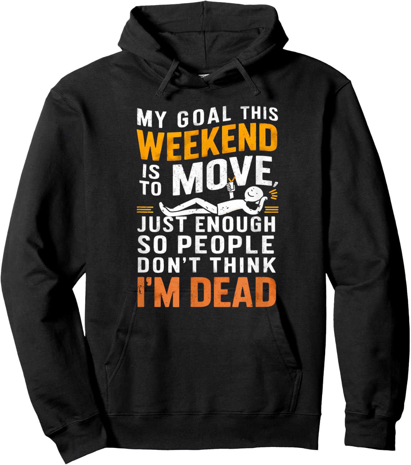 Funny Sarcastic My Goal This Weekend Sarcasm Hoodie - Hoodie | Black