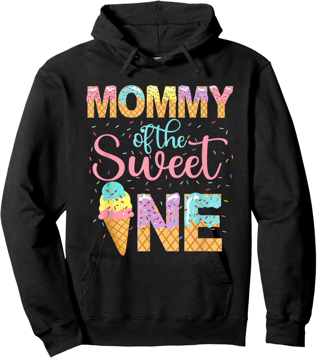 Mommy Of The Sweet One Shirt 1st Birthday Ice Cream Lovers Hoodie - Hoodie | Black