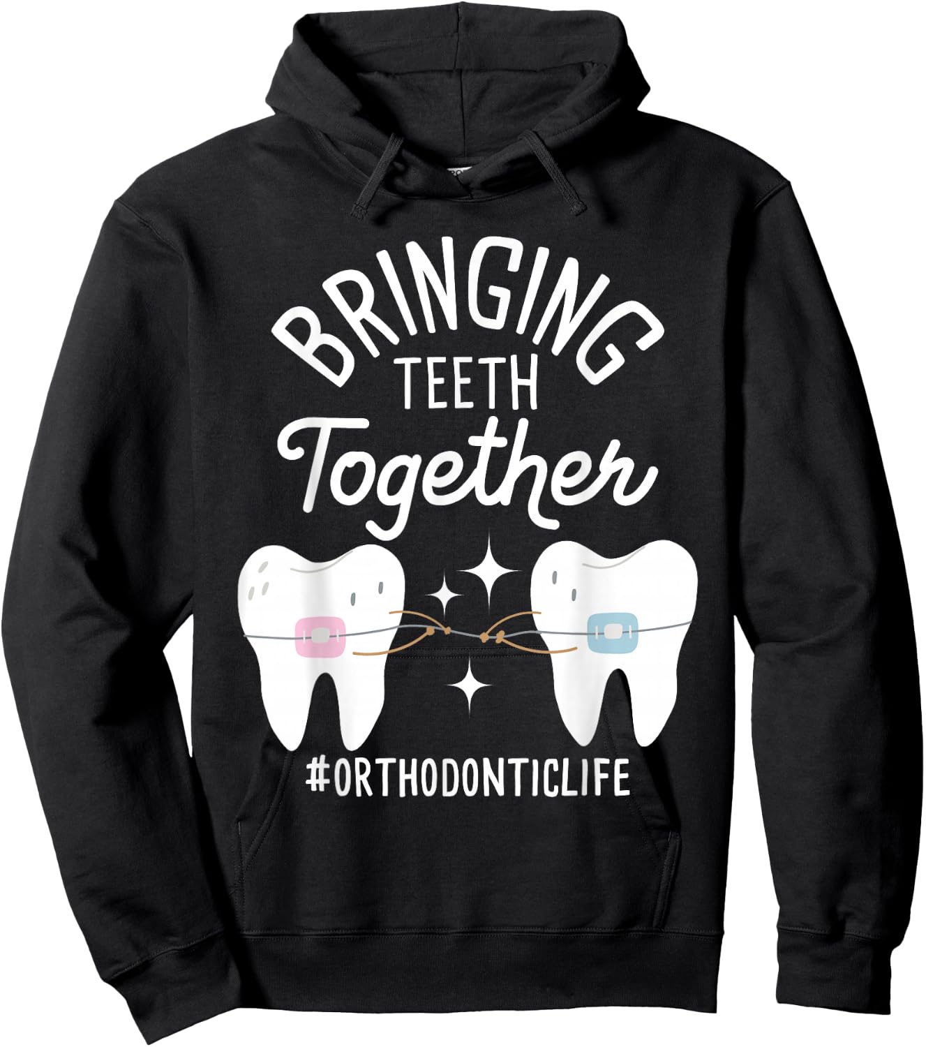 Funny Orthodontist Shirts Bringing Teeth Together - Orthodontist Orthodontic Hygienist -Adults Black Hoodie - Hoodie | Black