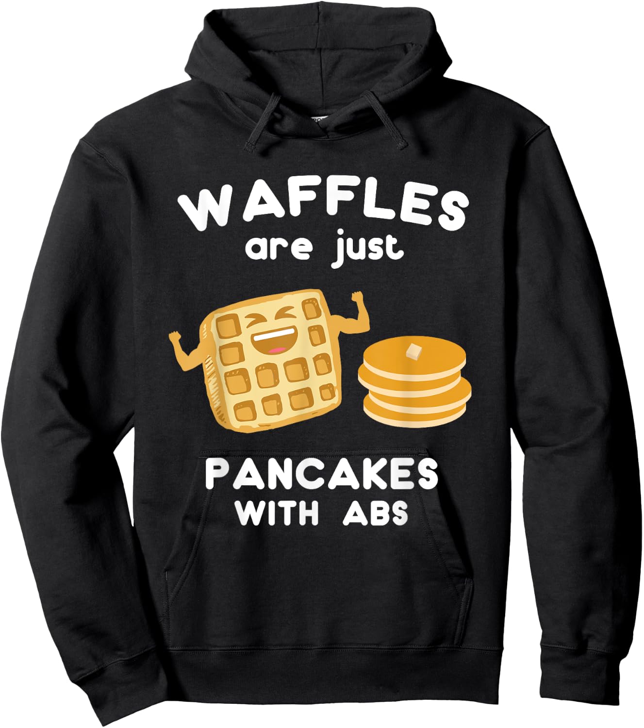 Waffles are just Pancakes with ABS Shirt Funny Pun Hoodie - Hoodie | Black