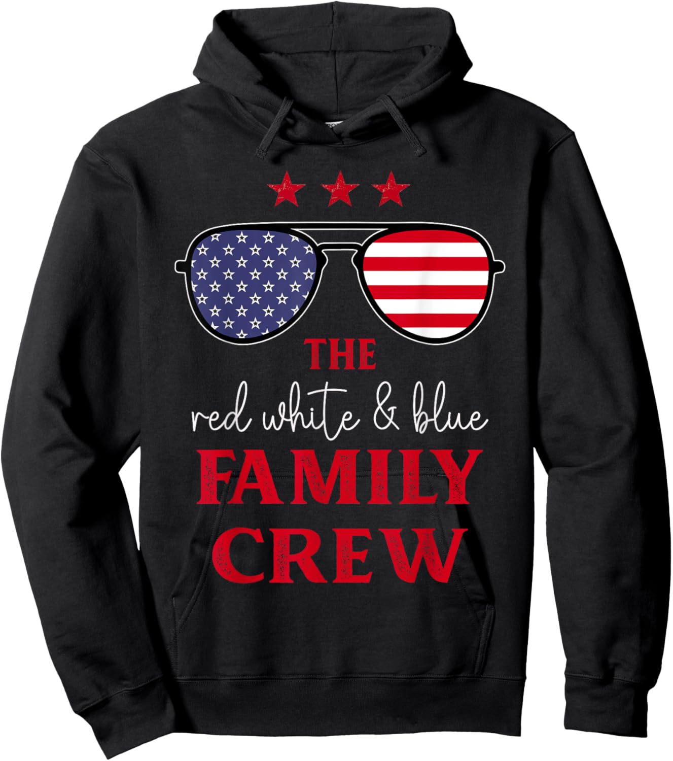 The Red White And Blue Family Crew 4th Of July Patriotic Hoodie - Hoodie | Black