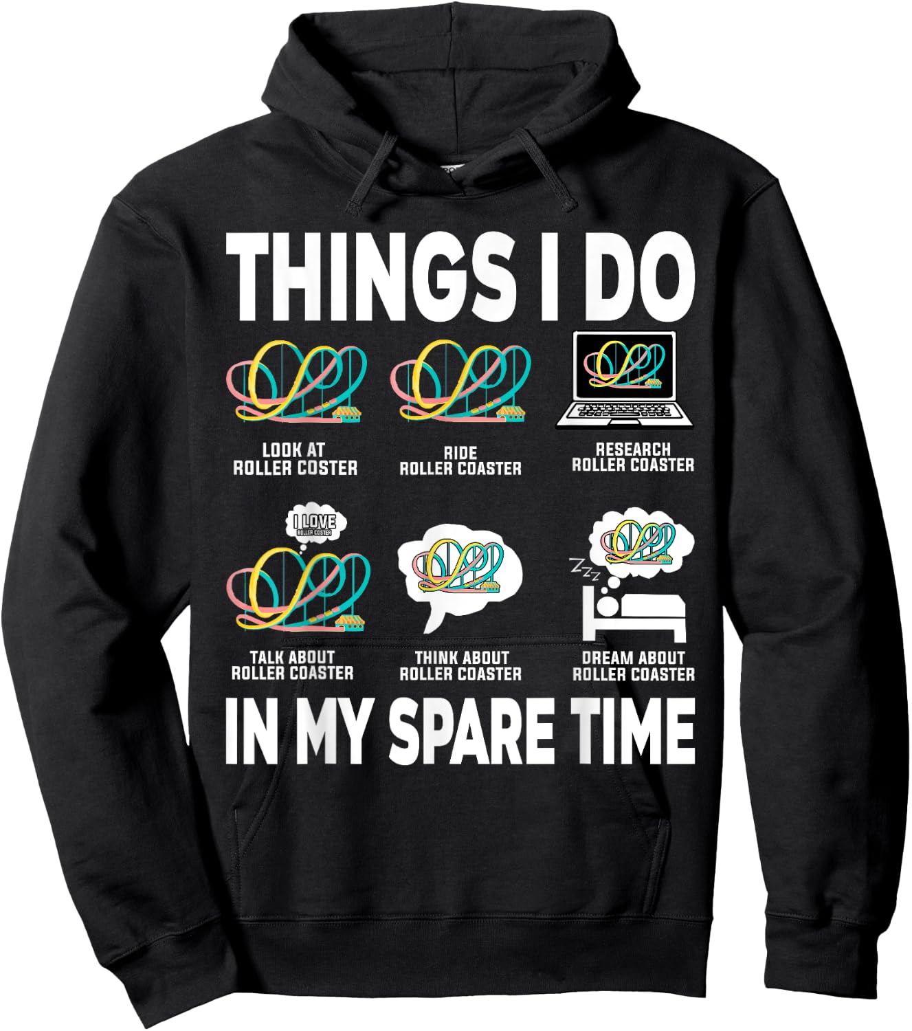 Roller Coaster Things I Do In My Spare Time Roller Coaster Hoodie - Hoodie | Black