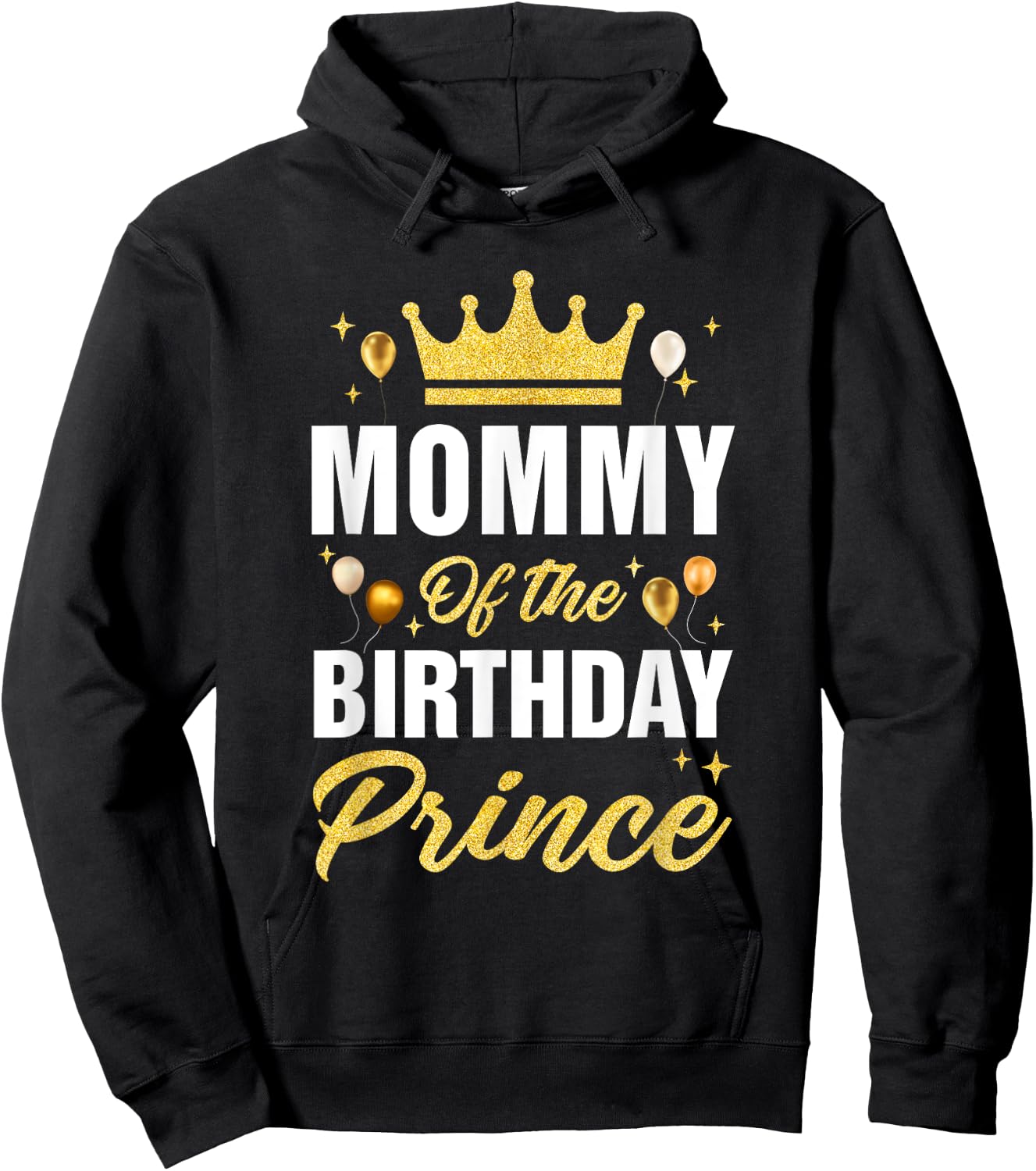Mommy Of The Birthday Prince Boys Bday Party Hoodie - Hoodie | Black