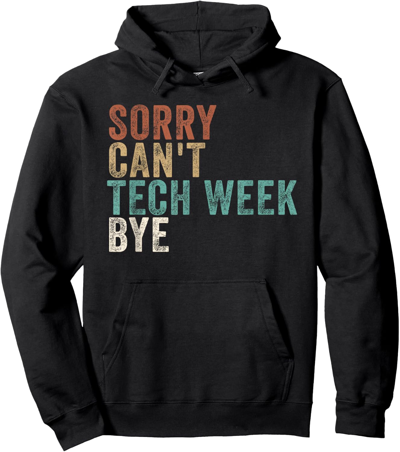 Sorry can't its tech Week bye Boys Kids Men Hoodie - Hoodie | Black