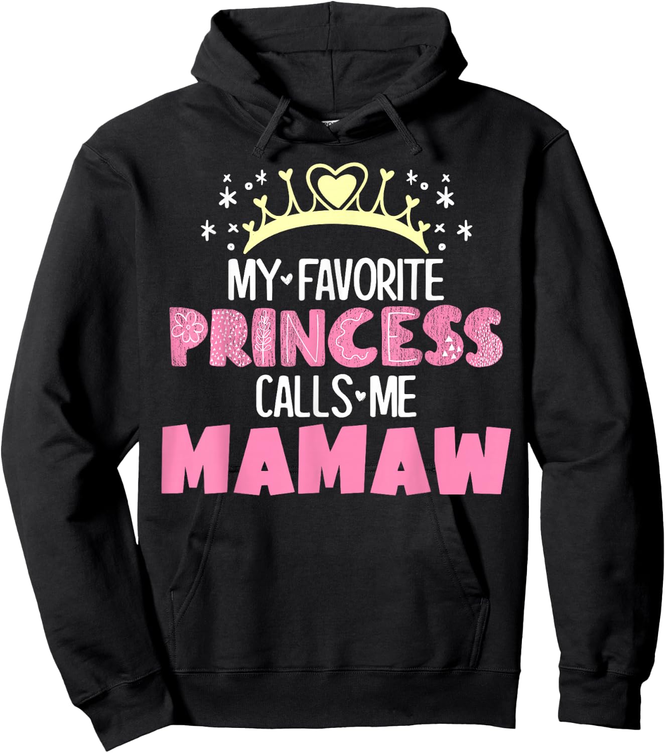 My Favorite Princess Calls Me Mamaw Funny Cute Grandma Hoodie - Hoodie | Black