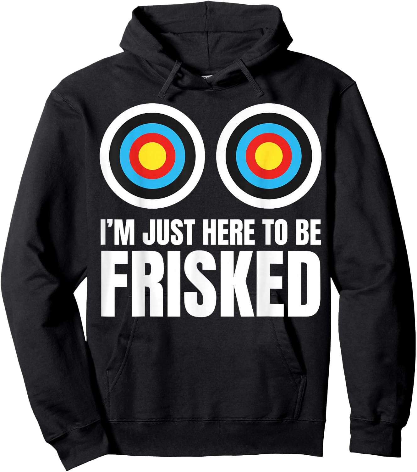 I'm Just Here to Be Frisked Funny TSA Embarrassing Vacation Hoodie - Hoodie | Black