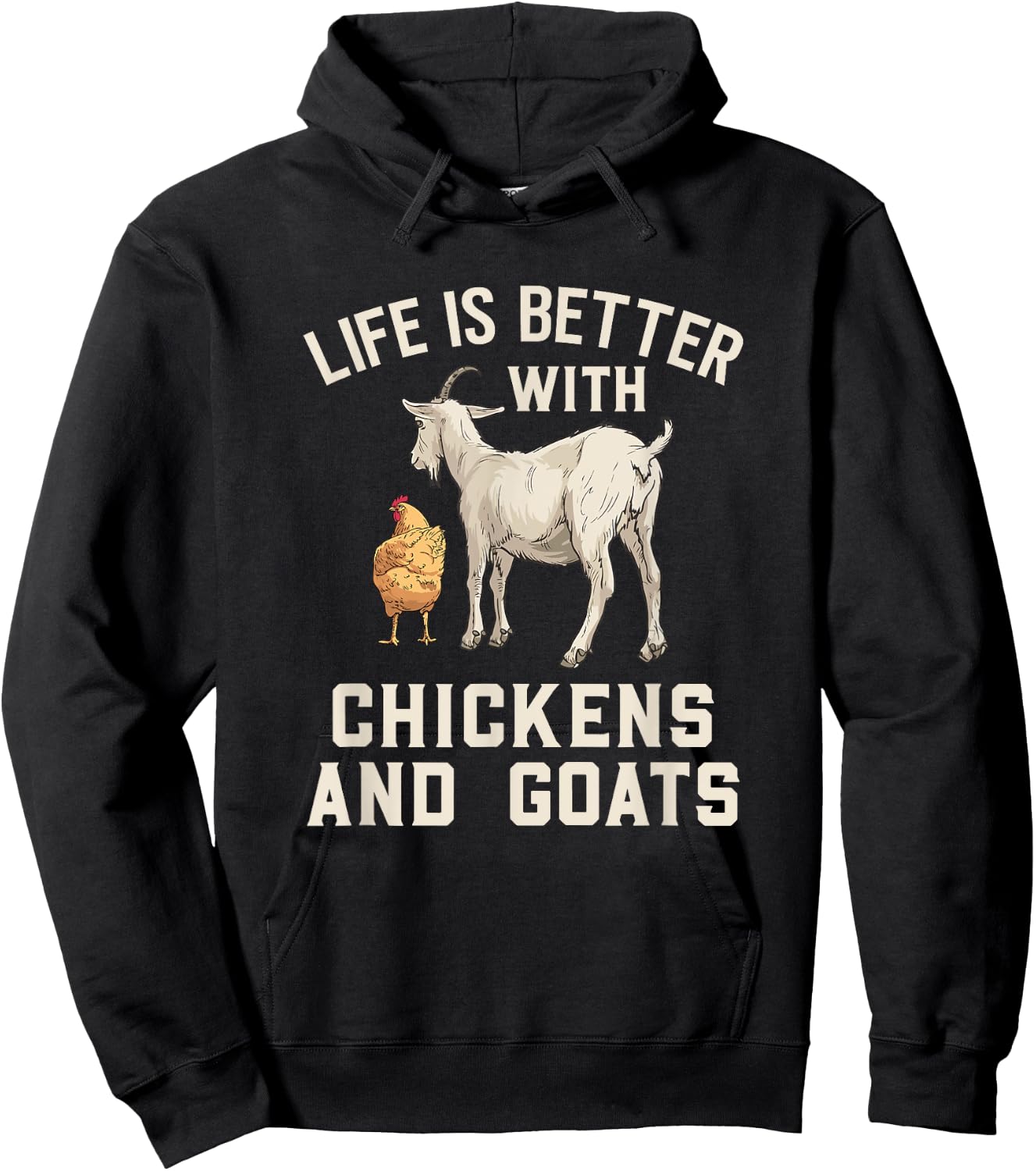 Life Is Better With Chickens And Goats Funny Goat Farmer Hoodie - Hoodie | Black
