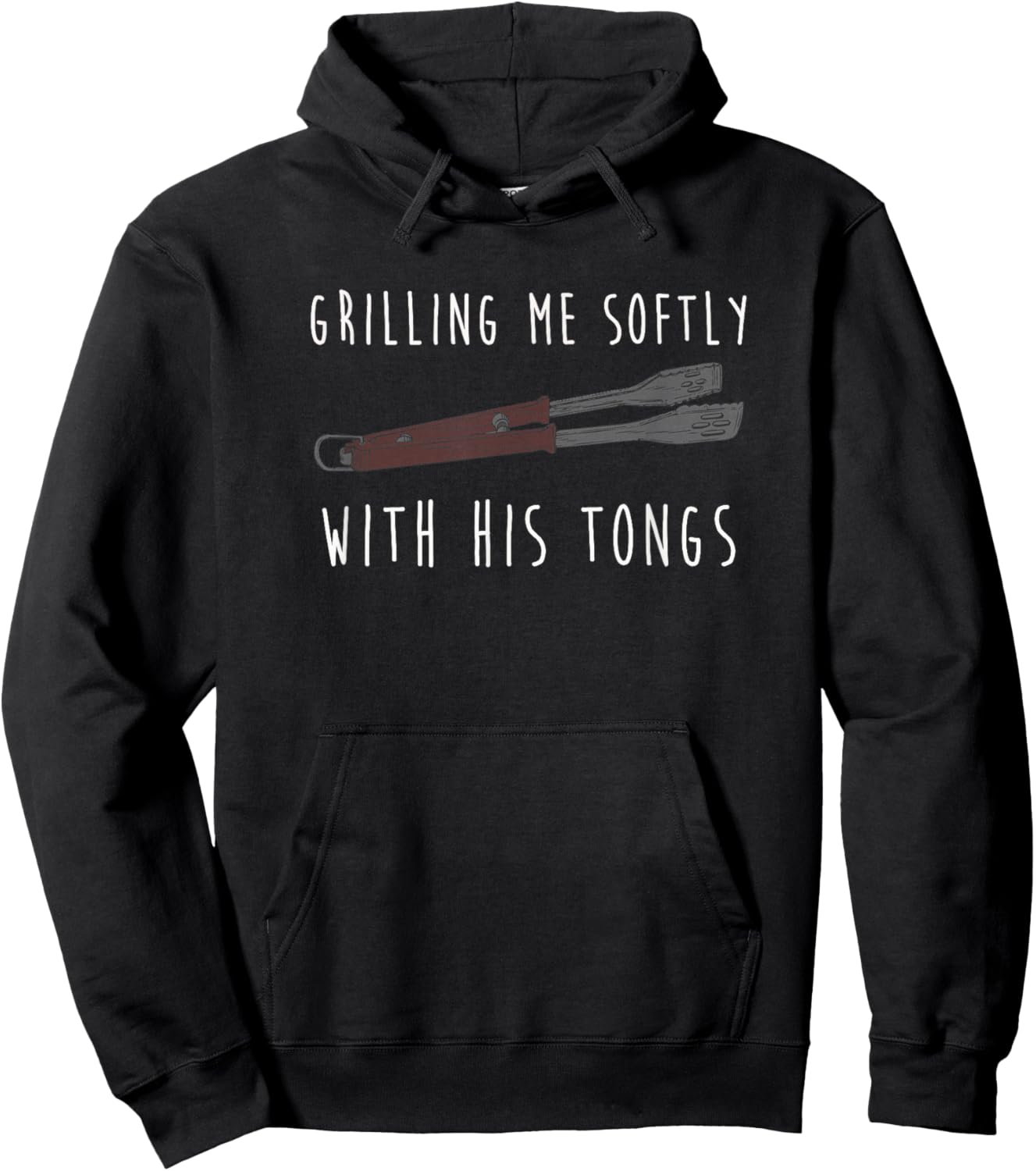 Grilling Me Softly with His Tongs Hoodie - Hoodie | Black