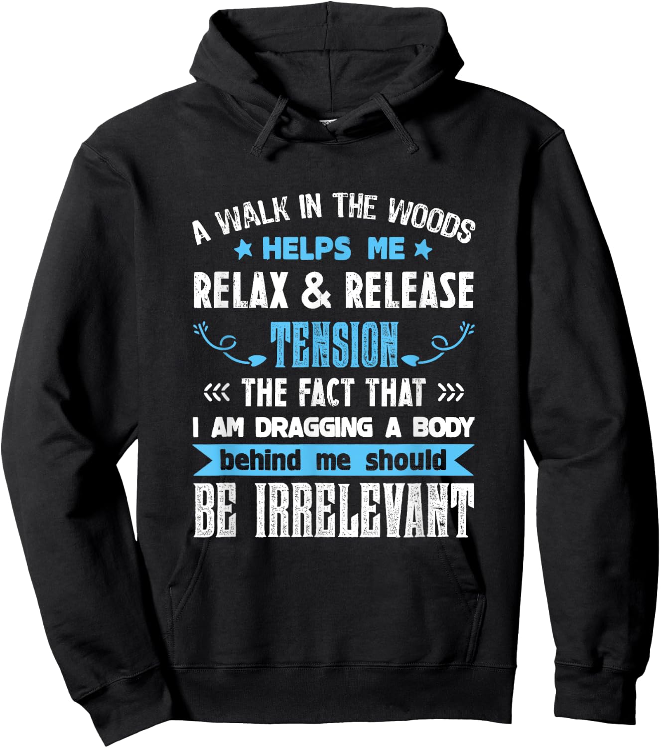A Walk In The Woods Helps Me Relax & Release Tension Funny Hoodie - Hoodie | Black