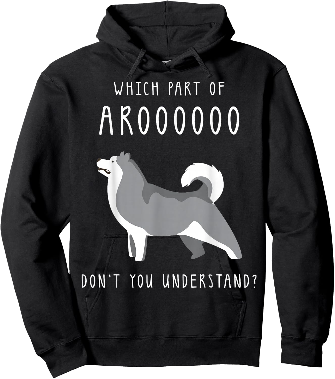 Funny Dog Husky Mom Cut Gifts for Girls and Women - Which Part of Arooo Don't You Understand - Black Short Sleeve - Small Hoodie - Hoodie | Black