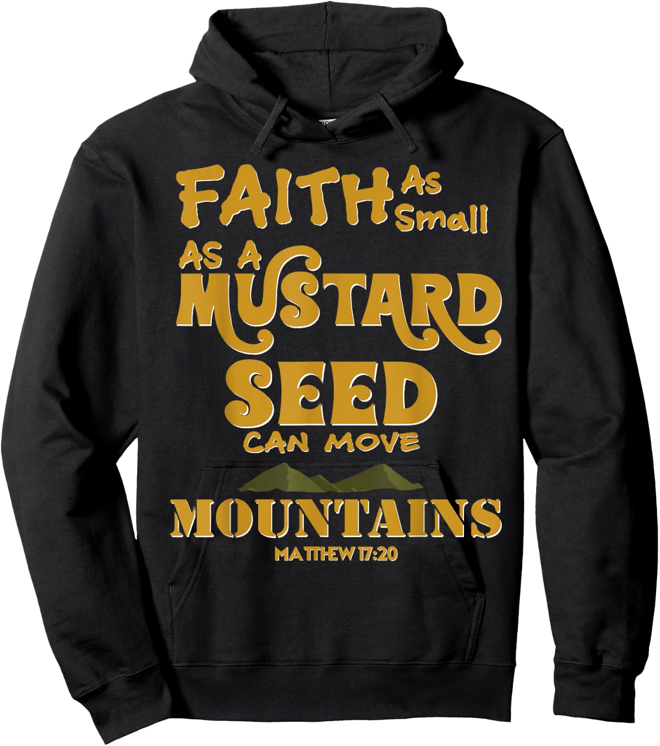 Faith As Small As A Mustard Seed Can Move Mountains Hoodie - Hoodie | Black