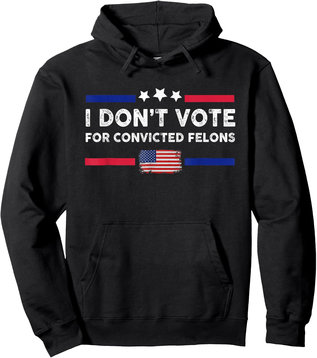 I Don't Vote for Convicted Felons Anti-Trump Hoodie - Hoodie | Black