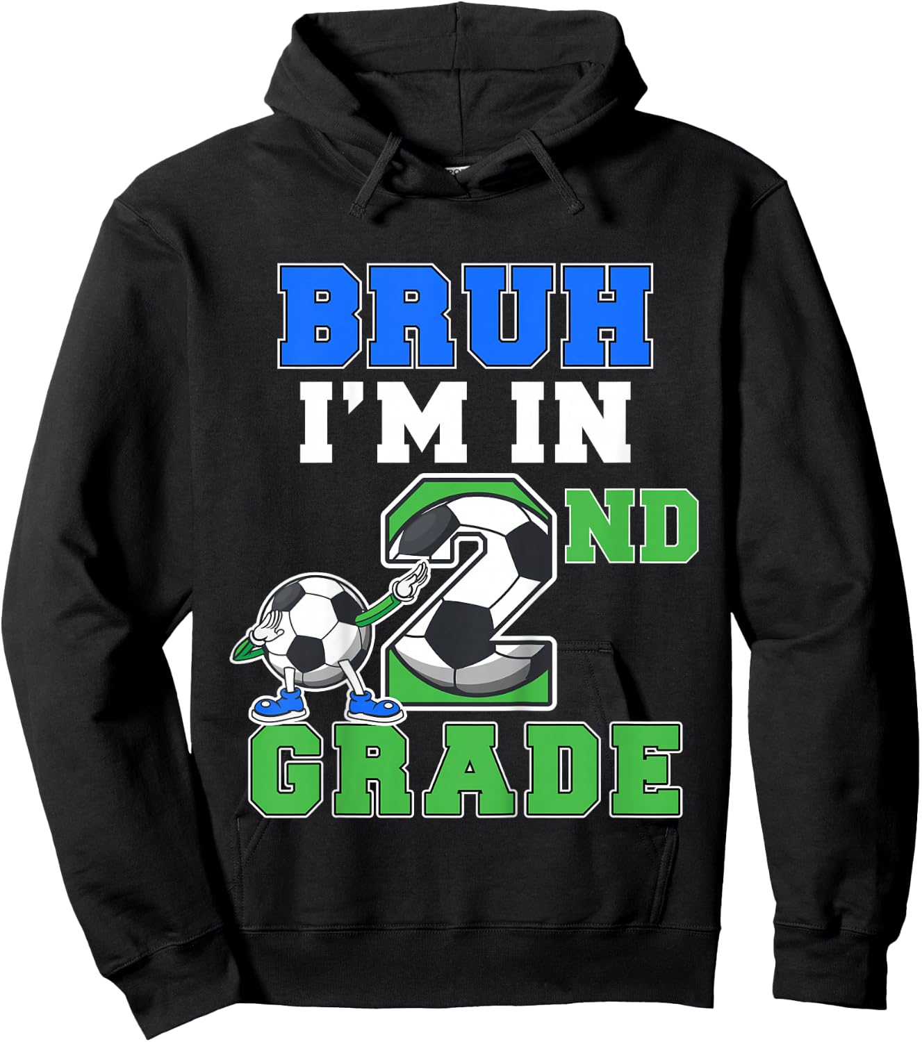 Kids Bruh Im In 2nd Grade Back to School Boys second Grade Soccer Hoodie - Hoodie | Black
