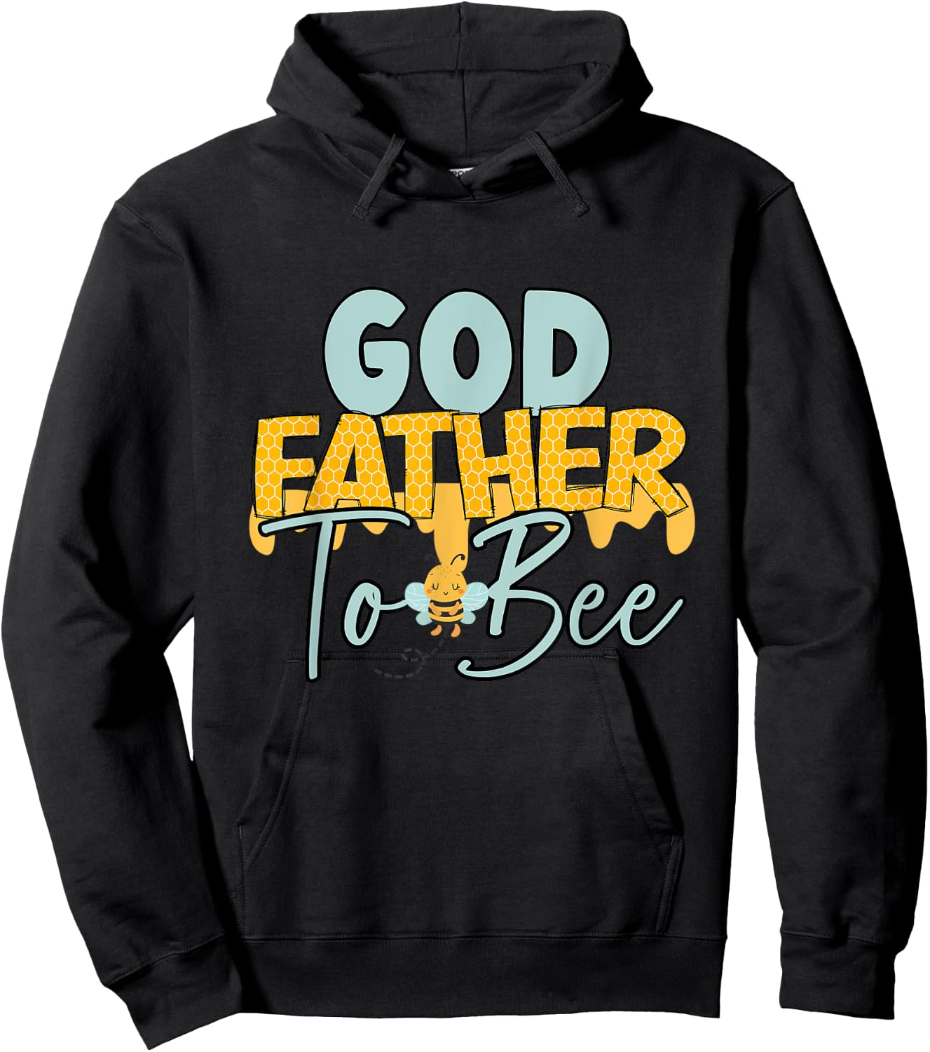 Godfather To Bee Father's Day New God Father Hoodie - Hoodie | Black