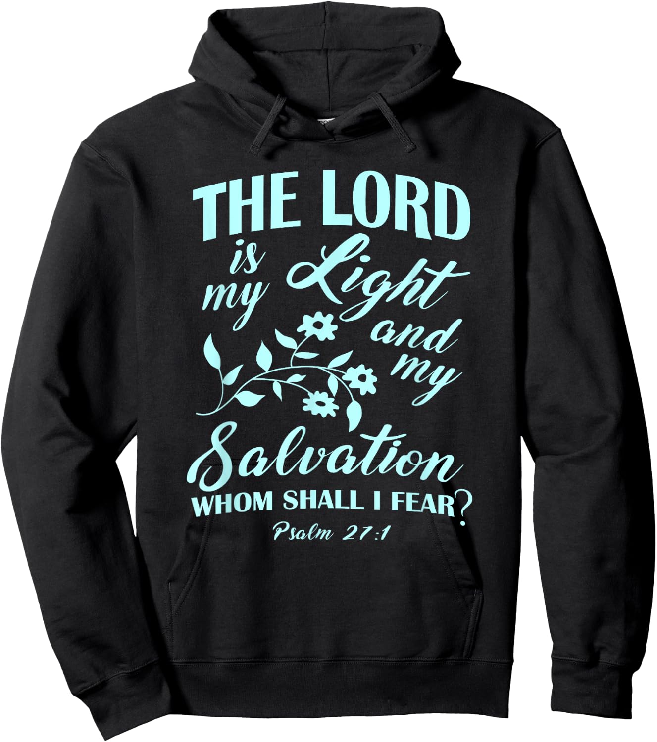 The LORD Is My Light and My Salvation Psalm 27:1 Christian Hoodie - Hoodie | Black