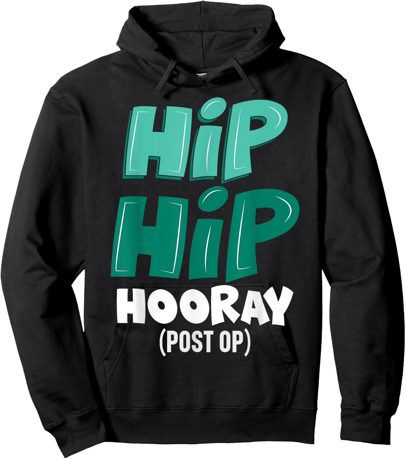 Post-Op Replacement Surgery Hip Hip Hooray Gag Gift Hoodie - Hoodie | Black