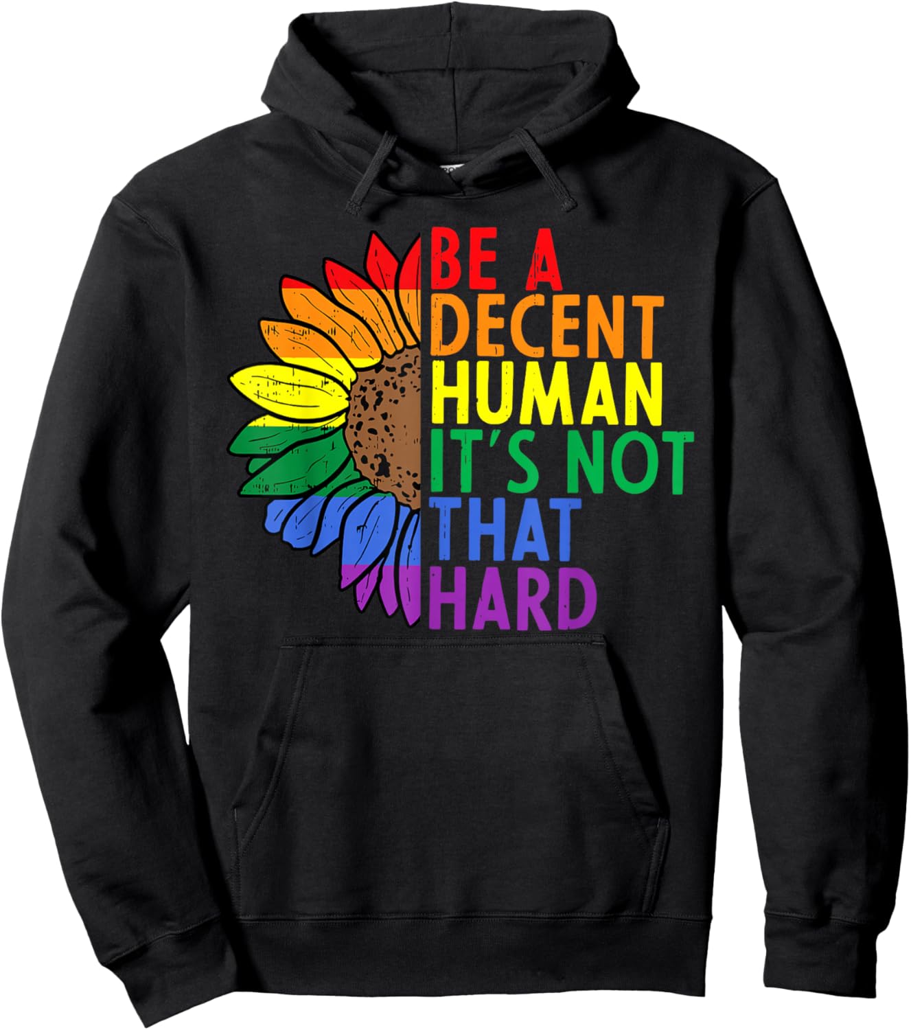 Retro Sunflower LGBT Be A Decent Human It's Not That Hard Hoodie - Hoodie | Black