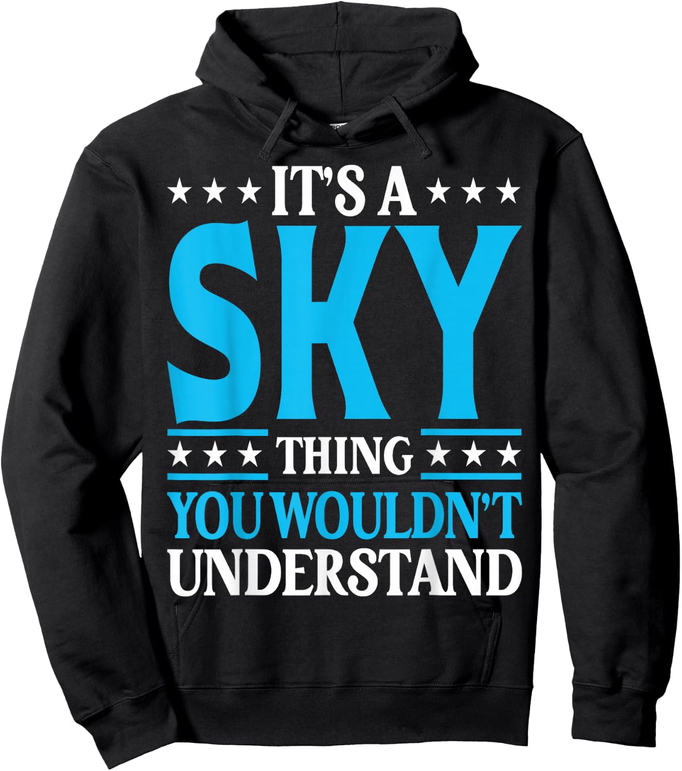 It's A Sky Thing Wouldn't Understand Personal Name Sky Hoodie - Hoodie | Black