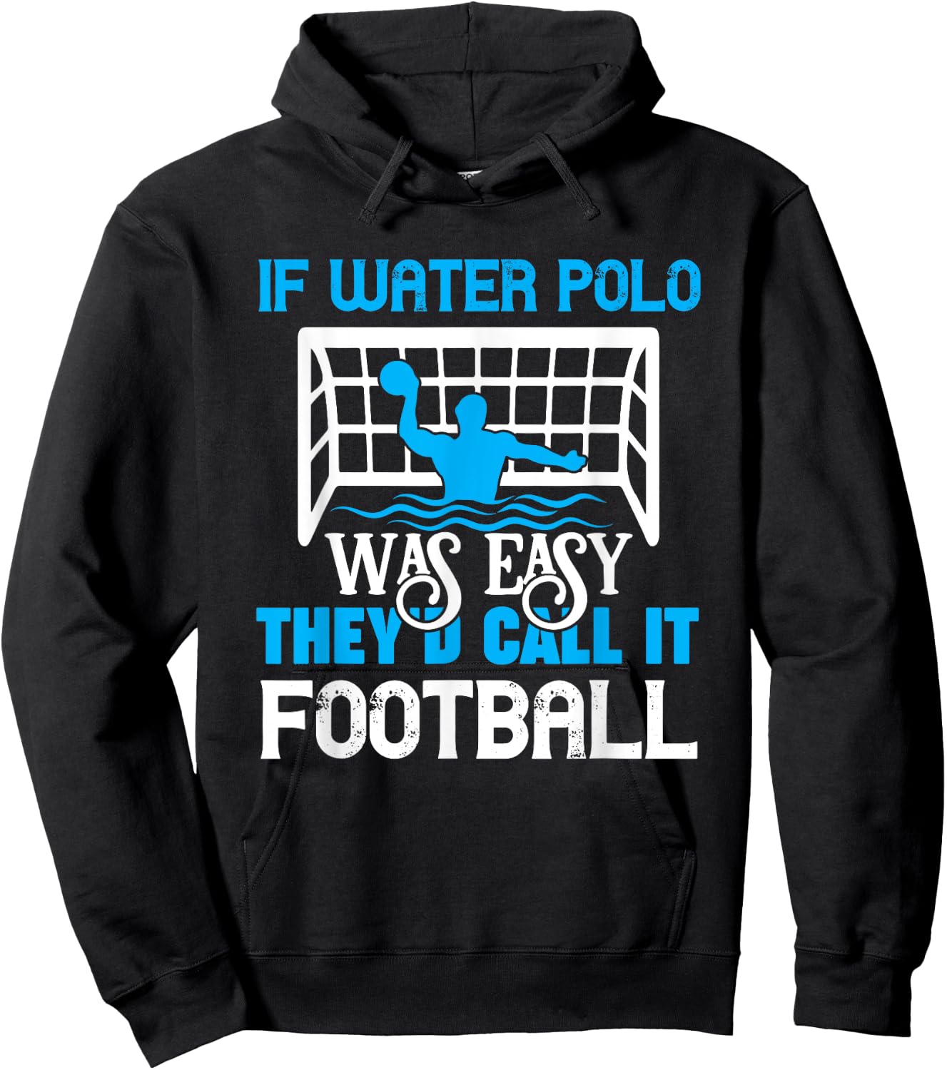 If Water Polo Was Easy Quote Waterpolo Player Hoodie - Hoodie | Black