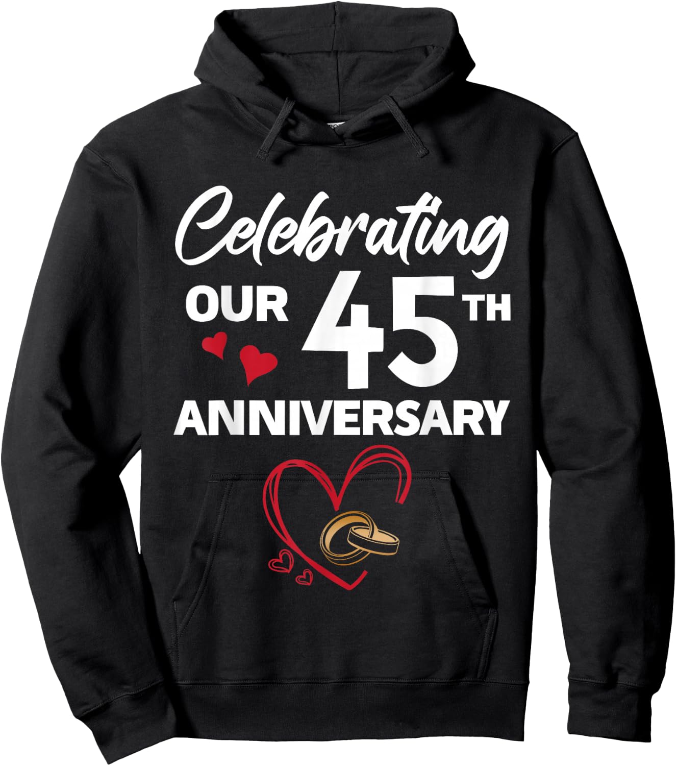 Celebrating Our 45th Wedding Anniversary 45 Year of Marriage Hoodie - Hoodie | Black