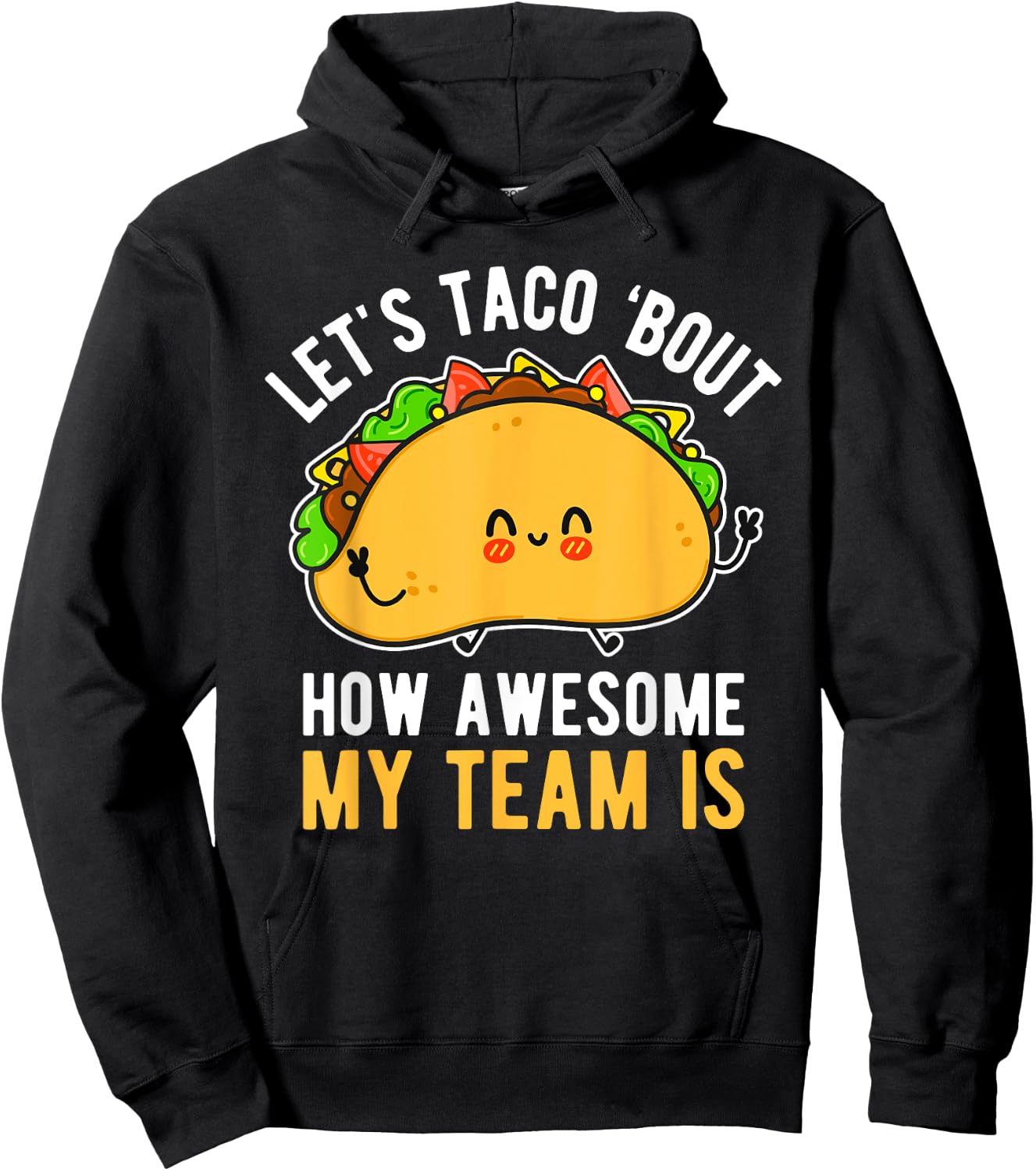 Let's Taco 'Bout How Awesome My Team Is Funny Boss Day Hoodie - Hoodie | Black