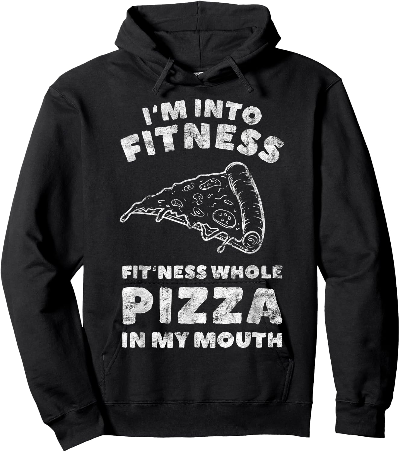 Funny I'm Into Fitness Whole Pizza In My Mouth Hoodie - Hoodie | Black