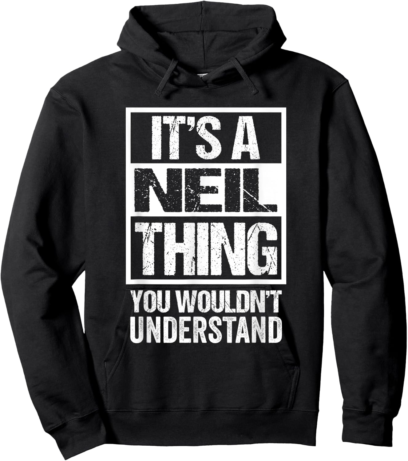 It's A Neil Thing You Wouldn't Understand - First Name Hoodie - Hoodie | Black
