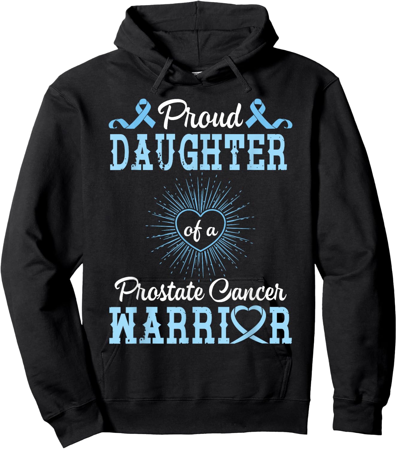 Proud Daughter Of A Prostate Cancer Warrior Support Him Win Hoodie - Hoodie | Black