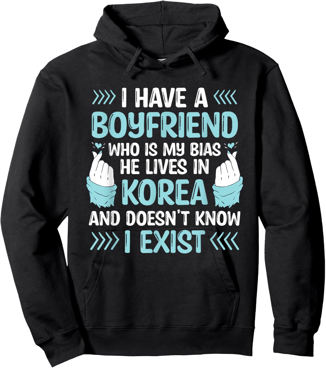I Have A Boyfriend Who Is My Bias Kpop Lover Kdrama Korean Hoodie - Hoodie | Black