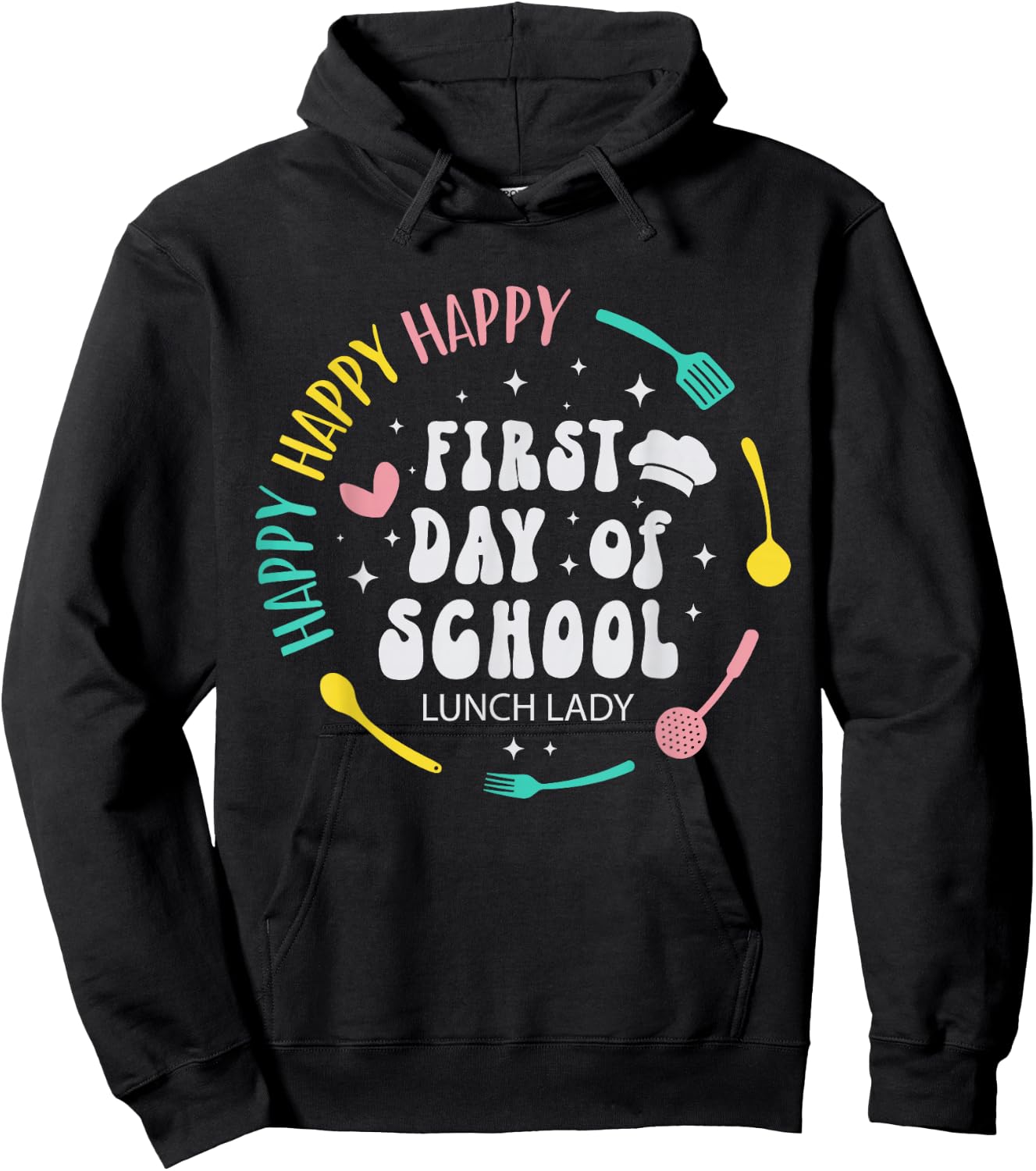 Cute Lunch Lady Happy First Day Of School Funny Women Hoodie - Hoodie | Black