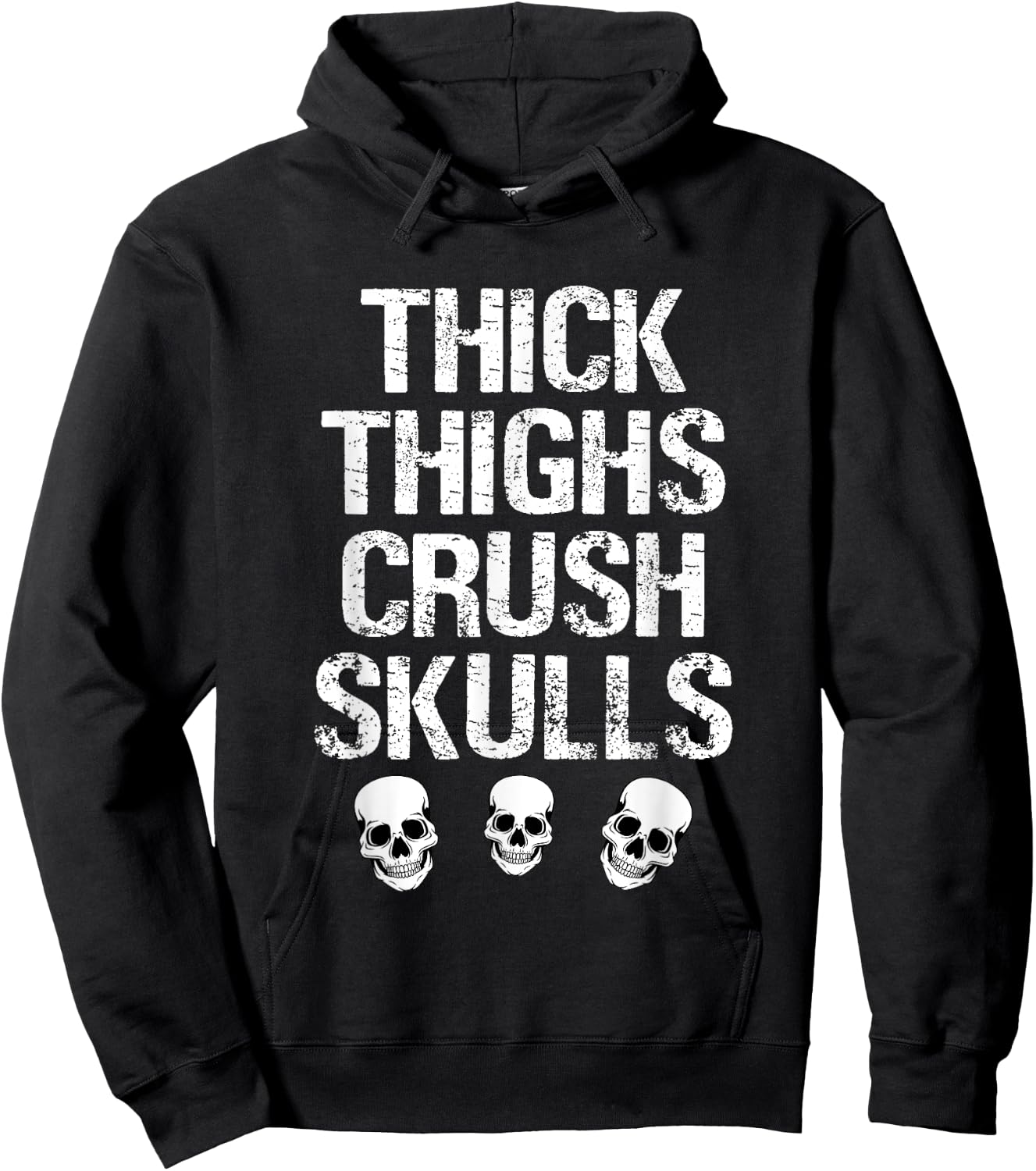 Funny Thick Thighs Crush Skulls Gym Motivation Wear Hoodie - Hoodie | Black
