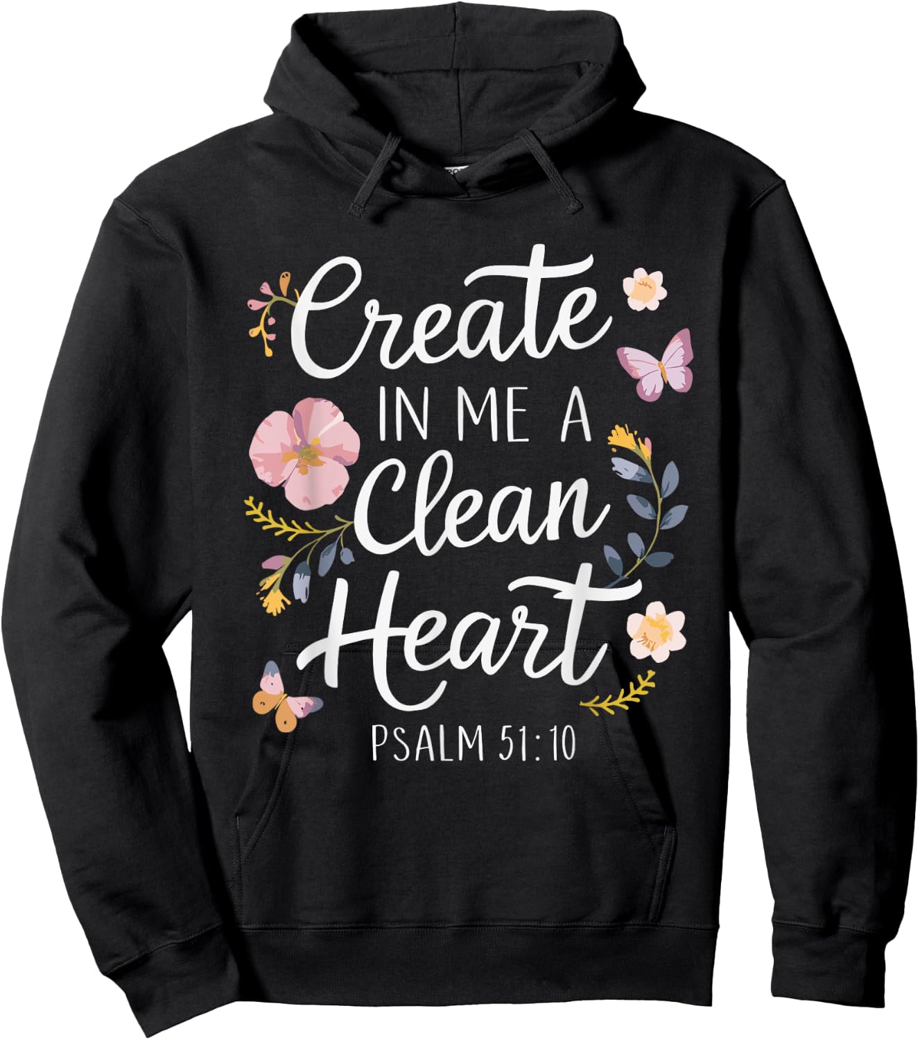 CREATE IN ME A CLEAN HEART | Psalms 51:10 Hoodie - Hoodie | Black
