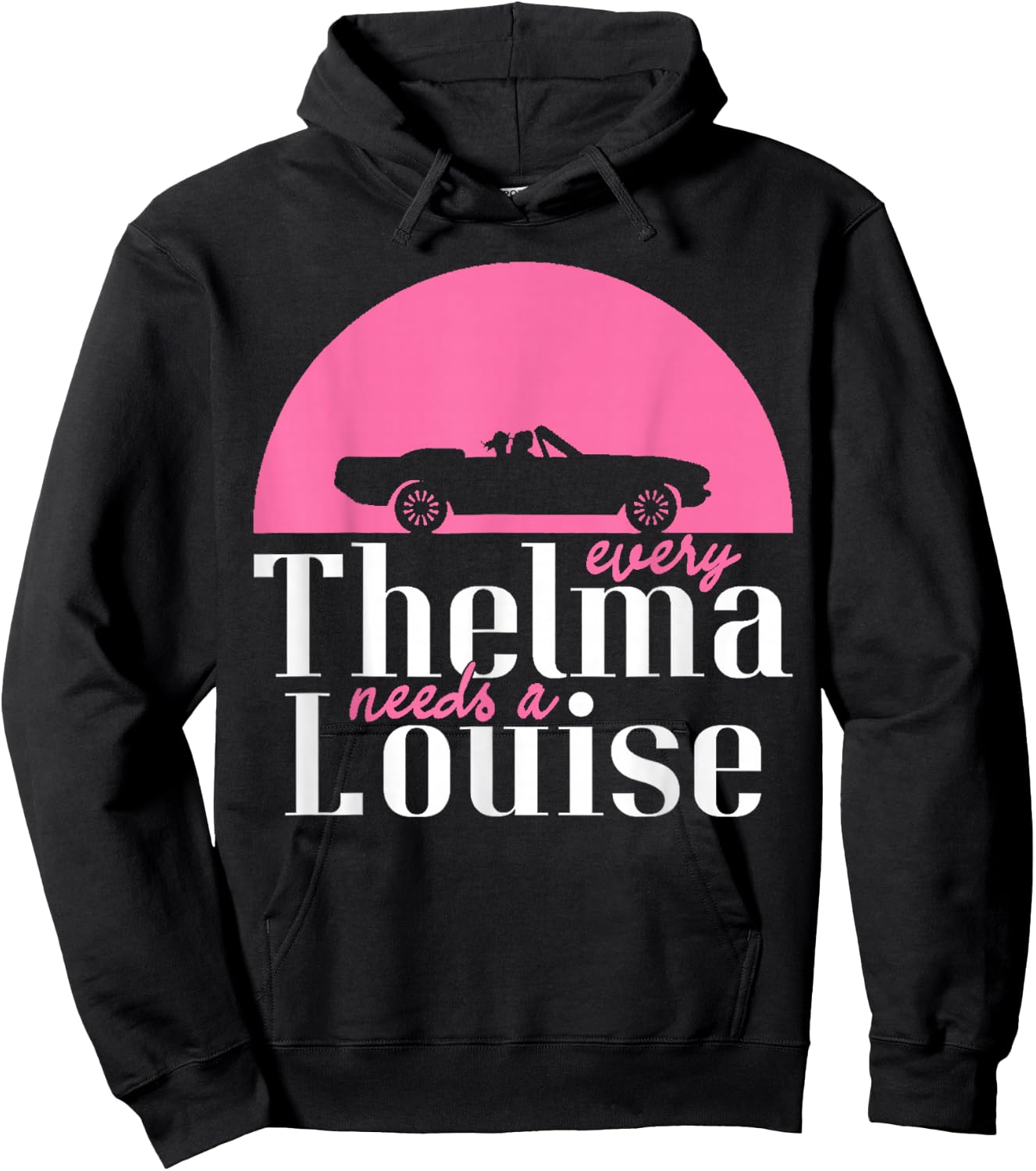 Every Thelma Needs A Louise - Bestfriends Hoodie - Hoodie | Black