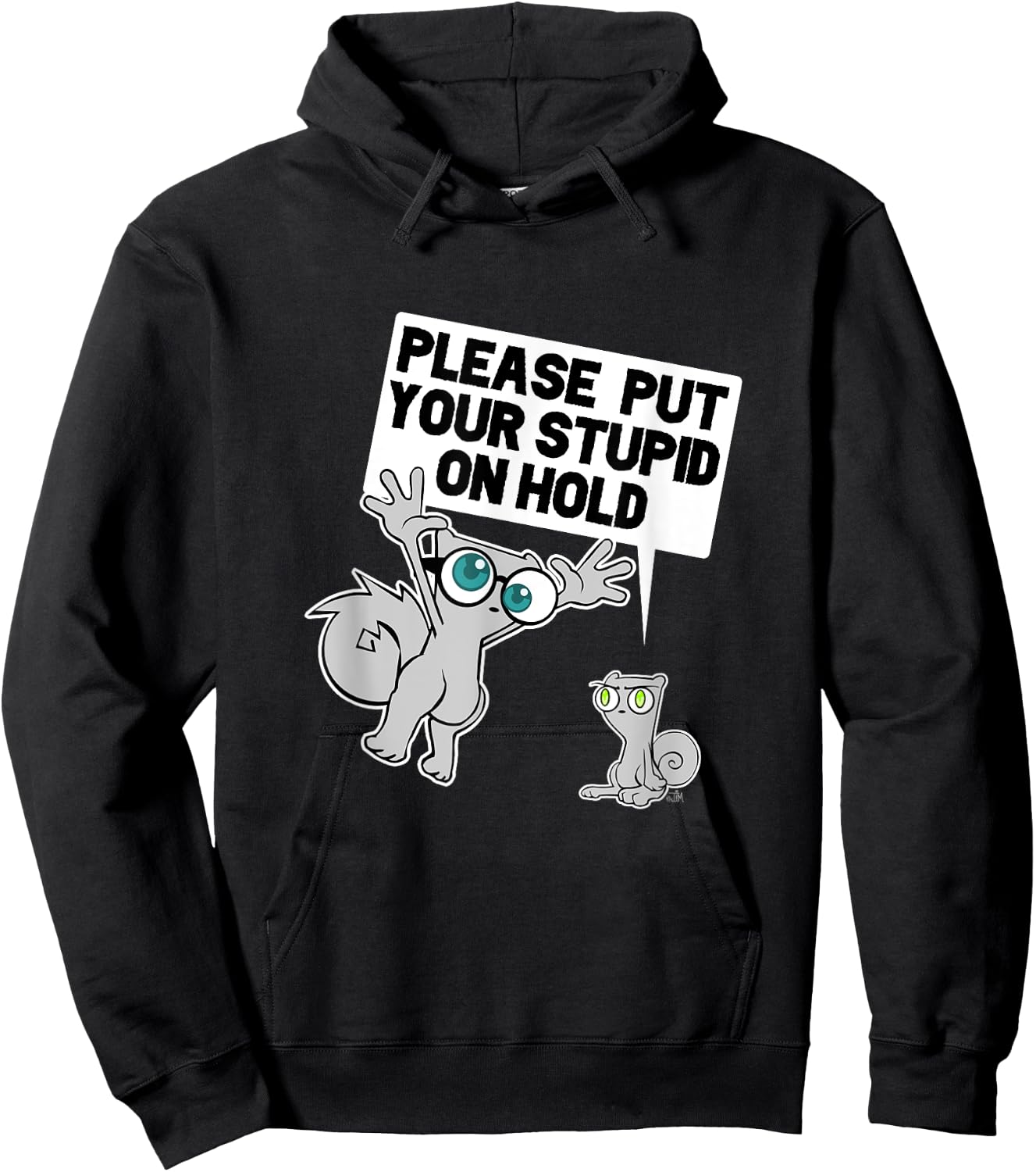 iLL WiLL PrEss, LLC Put Your Stupid on Hold Hoodie - Hoodie | Black