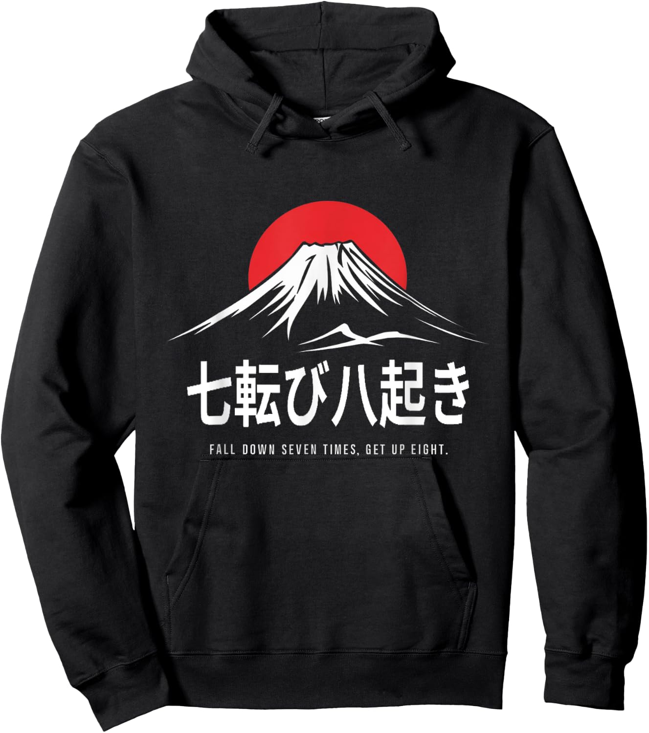 Fall Down Seven Times, Get Up Eight Japanese Proverb Hoodie - Hoodie | Black